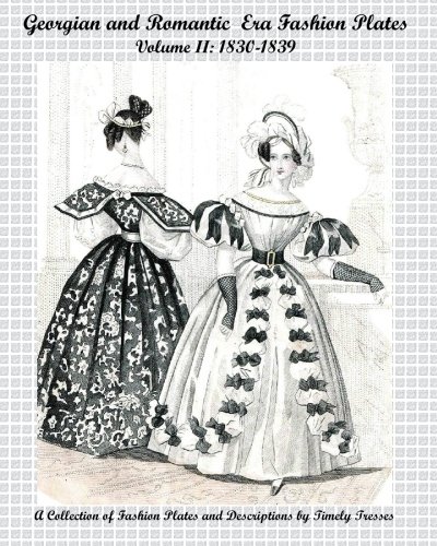 Georgian And Romantic Era Fashion Plates: 1830-1839