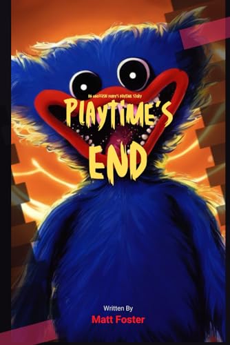 An Unofficial Poppy's Playtime Story: Playtime's End von Independently published