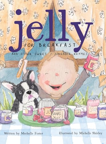 Jelly for Breakfast: and other Sweet, Singable Rhymes von Westbow Press