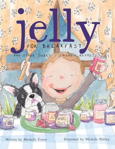 Jelly for Breakfast: and other Sweet, Singable Rhymes von Westbow Press