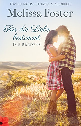 Für die Liebe bestimmt: Rex Braden (Die Bradens in Weston, CO, Band 2) von World Literary Press