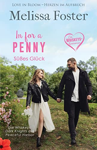 In For A Penny - Süßes Glück (Die Whiskeys: Dark Knights Aus Peaceful Harbor, Band 8) von World Literary Press