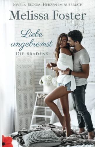 Liebe ungebremst – ein Bradens-Kurzroman (Die Bradens in Weston, CO, Band 11) von Kindle Direct Publishing