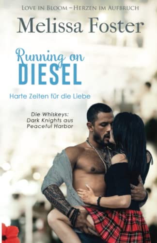 Running on Diesel – Harte Zeiten für die Liebe (Die Whiskeys: Dark Knights aus Peaceful Harbor, Band 9) von World Literary Press