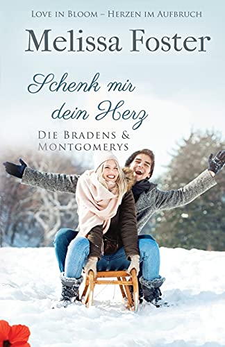 Schenk mir dein Herz (Die Bradens & Montgomerys, Pleasant Hill – Oak Falls, Band 5) von World Literary Press