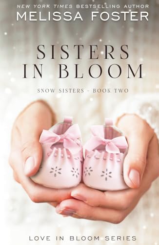 Sisters in Bloom (Love in Bloom: Snow Sisters, Band 2) von World Literary Press