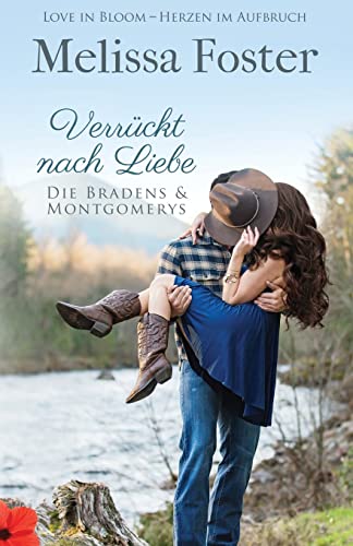 Verrückt nach Liebe (Die Bradens & Montgomerys, Pleasant Hill – Oak Falls, Band 7) von World Literary Press