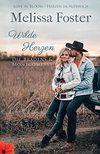 Wilde Herzen (Die Bradens & Montgomerys, Pleasant Hill – Oak Falls, Band 4) von World Literary Press