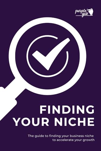 Finding Your Niche: Small Business Guide von Independently published
