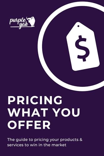 Pricing What You Offer: Small Business Guide von Independently published