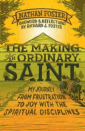 The Making of An Ordinary Saint: My Journey From Frustration To Joy With Spiritual Disciplines: My journey from frustration to joy with the spiritual disciplines von Monarch Books