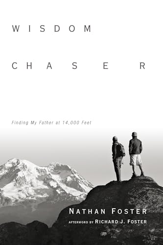Wisdom Chaser: Finding My Father at 14,000 Feet von IVP Formatio