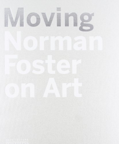 Moving : Norman Foster on art von Ivorypress
