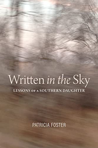 Written in the Sky: Lessons of a Southern Daughter von The University of Alabama Press