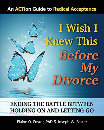 I Wish I Knew This Before My Divorce: Ending the Battle Between Holding On and Letting Go von Psyconops Publishing