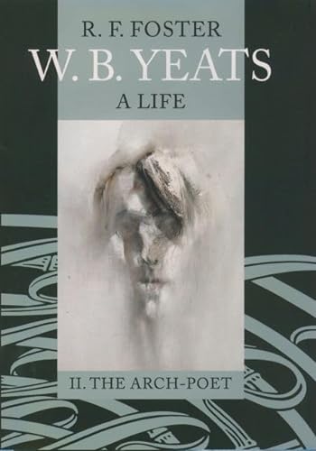 W.B. Yeats: A Life, Volume 2: The Arch-Poet 1915-1939 von Oxford University Press