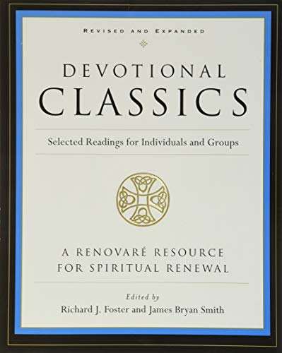 Devotional Classics: Revised Edition: Selected Readings for Individuals and Groups von HarperCollins