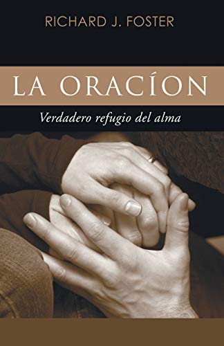 La Oración: Verdadero refugio del alma