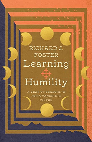 Learning Humility: A Year of Searching for a Vanishing Virtue (Renovare Resources Set) von Inter-Varsity Press,US