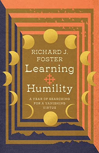 Learning Humility: A Year of Searching for a Vanishing Virtue (Renovare Resources Set) von IVP Formatio