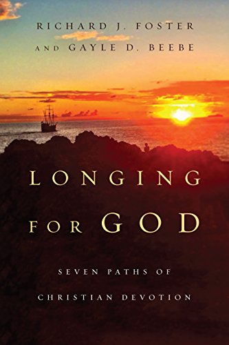 Longing for God: Seven Paths of Christian Devotion (Renovare Resources)