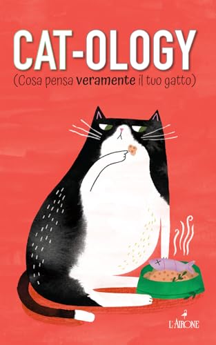 Cat-ology (Cosa pensa veramente il tuo gatto) (Libri illustrati)
