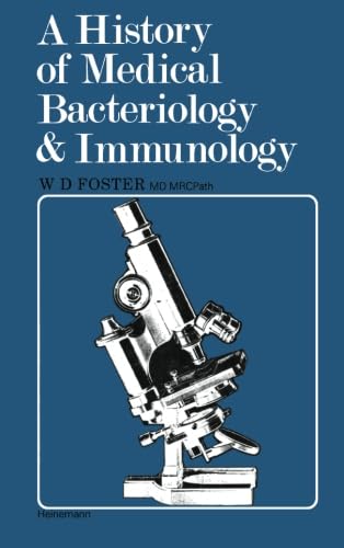 A History of Medical Bacteriology and Immunology A History of Medical Bacteriology and Immunology von Butterworth-Heinemann
