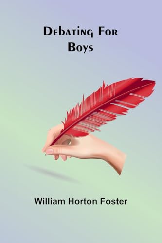 Debating For Boys von Alpha Editions