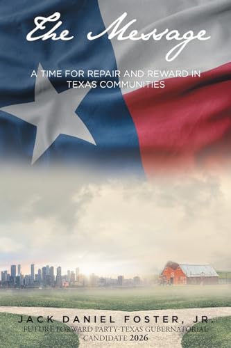 The Message: A Time for Repair and Reward in Texas Communities von Fulton Books