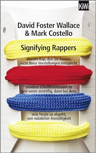 Signifying Rappers: Warum Rap, den Sie hassen, nicht Ihren Vorstellungen entspricht, sondern scheißinteressant ist und wenn anstößig, dann bei dem, was heute so abgeht, von nützlicher Anstößigkeit Signifying Rappers: Warum Rap, den Sie hassen, nicht Ihren Vorstellungen entspricht, sondern scheißinteressant ist und wenn anstößig, dann bei dem, was heute so abgeht, von nützlicher Anstößigkeit