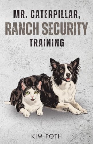 Mr. Caterpillar, Ranch Security Training Mr. Caterpillar, Ranch Security Training von NY Publishers