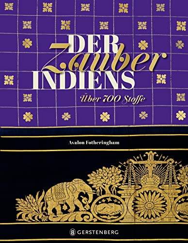 Der Zauber Indiens: Über 700 Stoffe von Gerstenberg Verlag