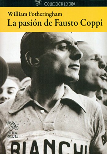 La pasión de Fausto Coppi (Leyenda, Band 7)