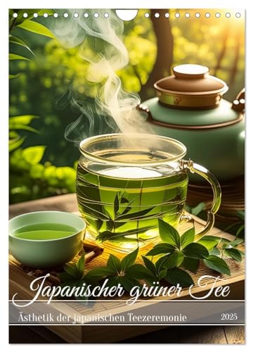 Japanischer grüner Tee (Wandkalender 2025 DIN A4 hoch), CALVENDO Monatskalender von CALVENDO