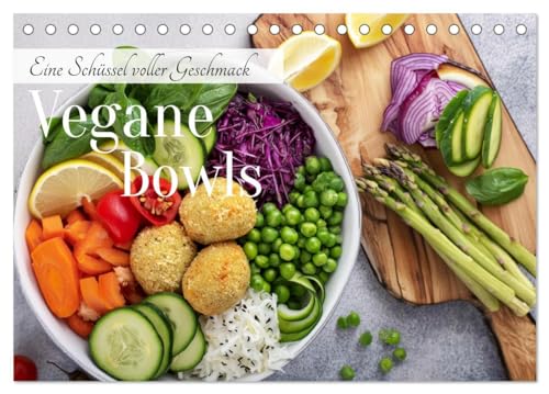 Vegane Bowls - Eine Schüssel voller Geschmack (Tischkalender 2025 DIN A5 quer), CALVENDO Monatskalender von CALVENDO