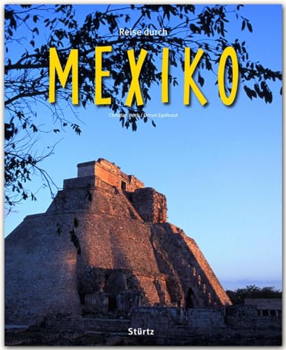 Reise durch Mexiko - Ein Bildband mit über 190 Bildern - STÜRTZ Verlag: Ein Bildband mit über 200 Bildern