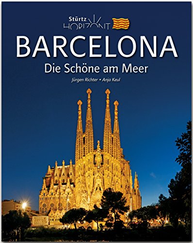 Horizont BARCELONA - Die Schöne am Meer - 160 Seiten Bildband mit über 230 Bildern - STÜRTZ Verlag