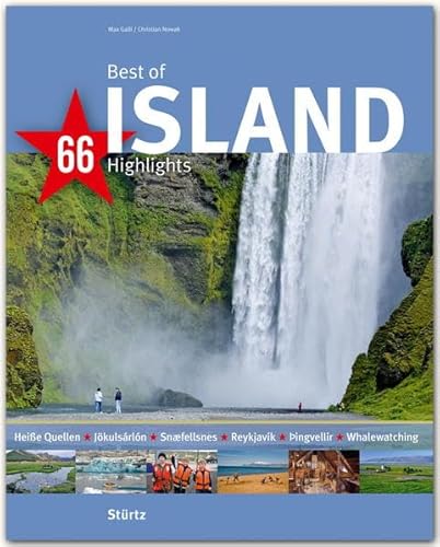 Best of Island - 66 Highlights: Ein Bildband mit über 190 Bildern auf 140 Seiten - STÜRTZ Verlag (Best of - 66 Highlights) von Stürtz