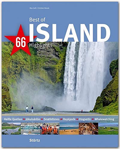 Best of ISLAND - 66 Highlights - Ein Bildband mit über 190 Bildern auf 140 Seiten - STÜRTZ Verlag (Best of - 66 Highlights) von Stürtz