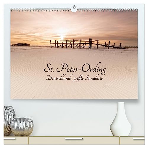 St. Peter-Ording. Deutschlands größte Sandkiste (hochwertiger Premium Wandkalender 2025 DIN A2 quer), Kunstdruck in Hochglanz von CALVENDO