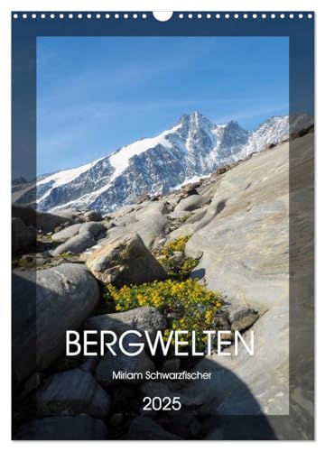 Bergwelten Wandkalender (Wandkalender 2025 DIN A3 hoch), CALVENDO Monatskalender von CALVENDO