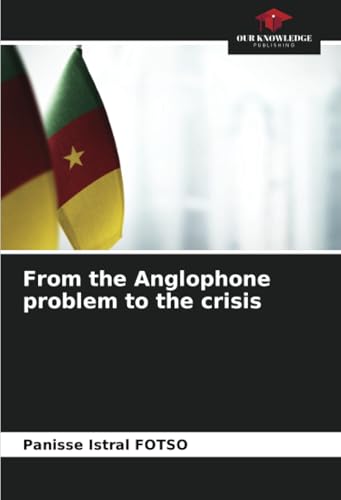 From the Anglophone problem to the crisis: DE von Our Knowledge Publishing