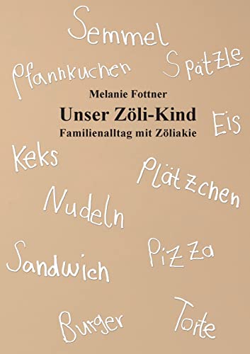 Unser Zöli-Kind: Familienalltag mit Zöliakie