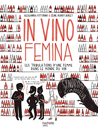 In Vino Femina: Les tribulations d'une femme dans le monde du vin von HACHETTE PRAT