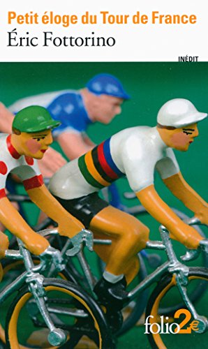 Petit eloge du tour de France Petit eloge du tour de France von Folio