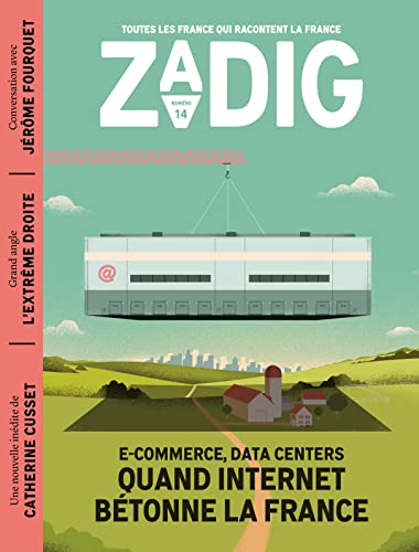 Zadig n°14 - Quand Internet bétonne la France von ZADIG