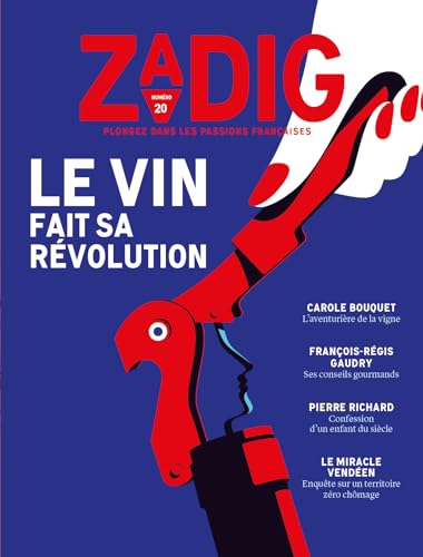 Zadig n°20 - Le vin fait sa révolution Zadig n°20 - Le vin fait sa révolution