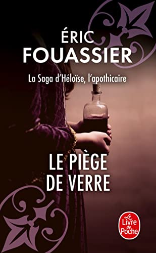 Le Piège de verre (La saga d'Héloïse, l'apothicaire, Tome 2)