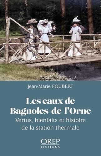 Les eaux de Bagnoles-de-l'Orne Les eaux de Bagnoles-de-l'Orne von OREP