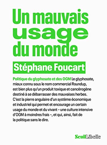 Un mauvais usage du monde: Politique du glyphosate et des OGM von SEUIL